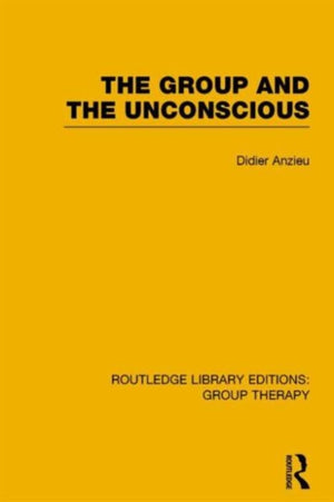 Group and the Unconscious (RLE: Group Therapy)