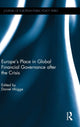 Book cover of: Europe’s Place in Global Financial Governance after the Crisis. By: Daniel Mügge