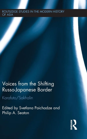Voices from the Shifting Russo-Japanese Border