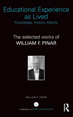 Educational Experience as Lived: Knowledge, History, Alterity