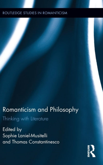 Book cover of: Romanticism and Philosophy. By: Sophie Laniel-Musitelli