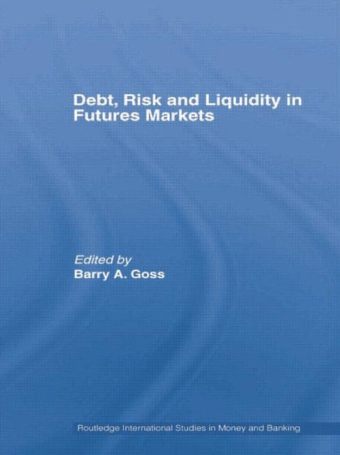 Book cover of: Debt, Risk and Liquidity in Futures Markets