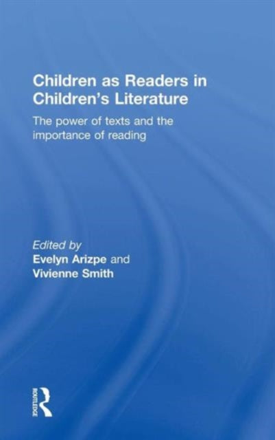 Book cover of: Children as Readers in Children's Literature. By: Evelyn Arizpe