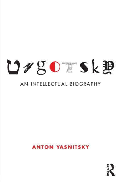 Book cover of: Vygotsky. By: Anton Yasnitsky