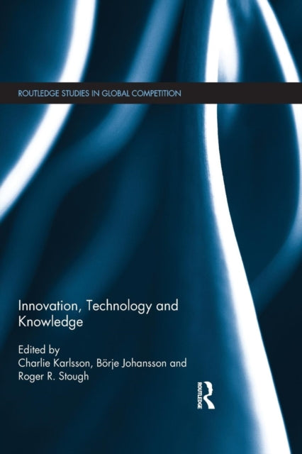 Book cover of: Innovation, Technology and Knowledge. By: Charlie Karlsson