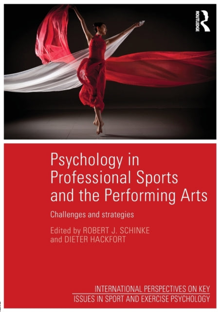 Book cover of: Psychology in Professional Sports and the Performing Arts. By: Robert J. Schinke