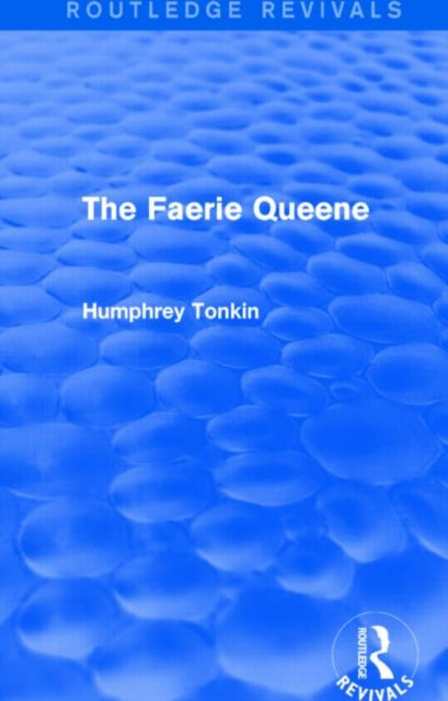 Book cover of: Faerie Queen (Routledge Revivals). By: Humphrey Tonkin