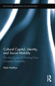 Book cover of: Cultural Capital, Identity, and Social Mobility. By: Mick Matthys