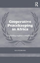 Book cover of: Cooperative Peacekeeping in Africa. By: Malte Brosig