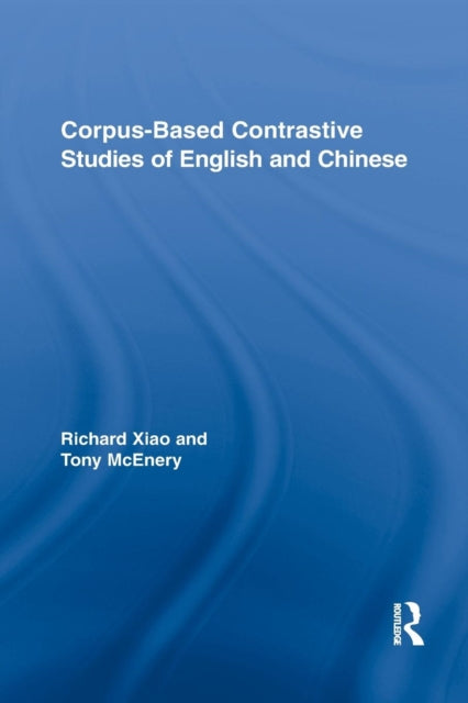 Book cover of: Corpus-Based Contrastive Studies of English and Chinese. By: Tony McEnery