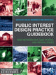 Book cover of: Public Interest Design Practice Guidebook. By: Lisa M. Abendroth