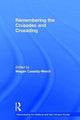 Book cover of: Remembering the Crusades and Crusading. By: Megan Cassidy-Welch