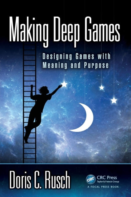 Book cover of: Making Deep Games. By: Doris Rusch