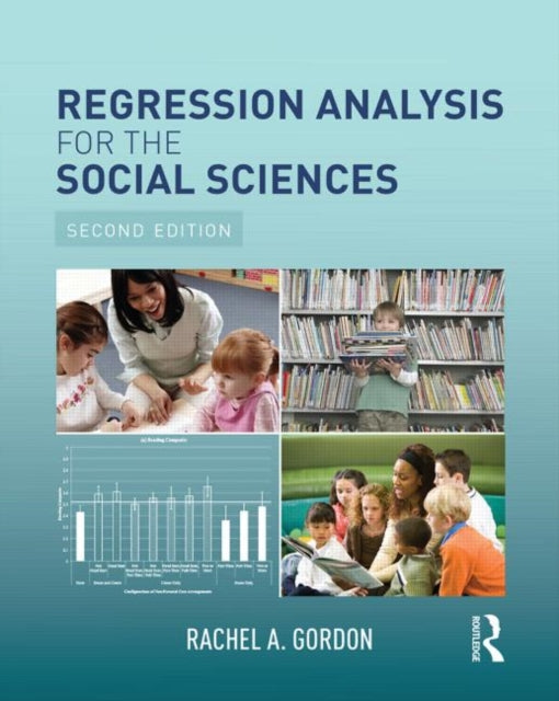 Book cover of: Regression Analysis for the Social Sciences. By: Rachel A. Gordon