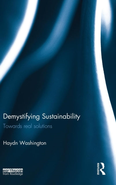 Book cover of: Demystifying Sustainability. By: Haydn Washington