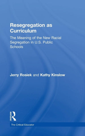 Resegregation as Curriculum