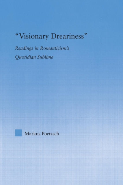 Book cover of: Visionary Dreariness. By: Markus Poetzsch