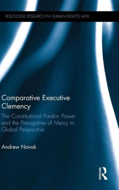 Book cover of: Comparative Executive Clemency. By: Andrew Novak