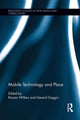 Book cover of: Mobile Technology and Place