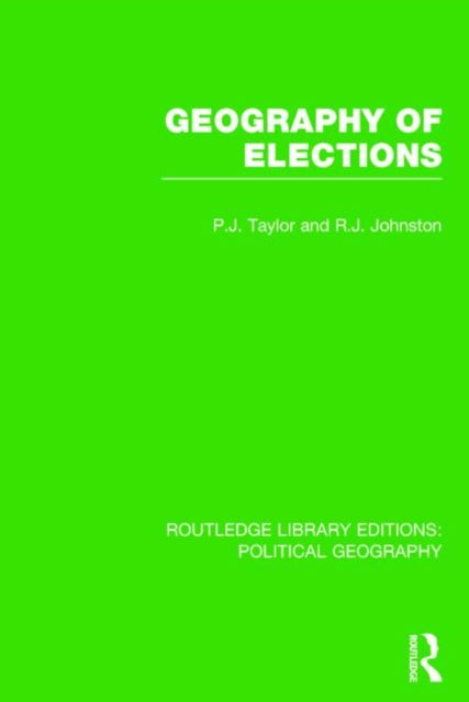 Book cover of: Geography of Elections. By: Taylor, Peter J.