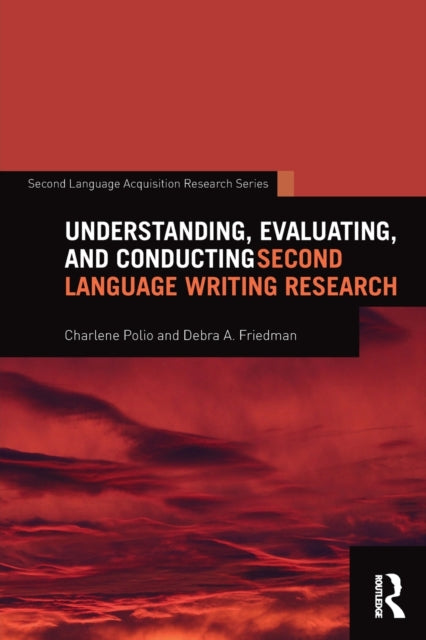 Book cover of: Understanding, Evaluating, and Conducting Second Language Writing Research. By: Charlene Polio