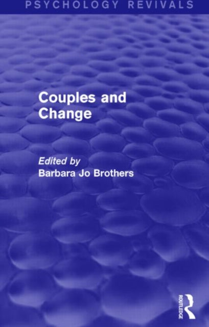 Book cover of: Couples and Change (Psychology Revivals). By: Barbara Jo Brothers