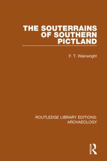 Book cover of: Souterrains of Southern Pictland. By: F. T. Wainwright