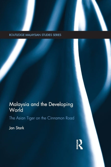Book cover of: Malaysia and the Developing World. By: Jan Stark