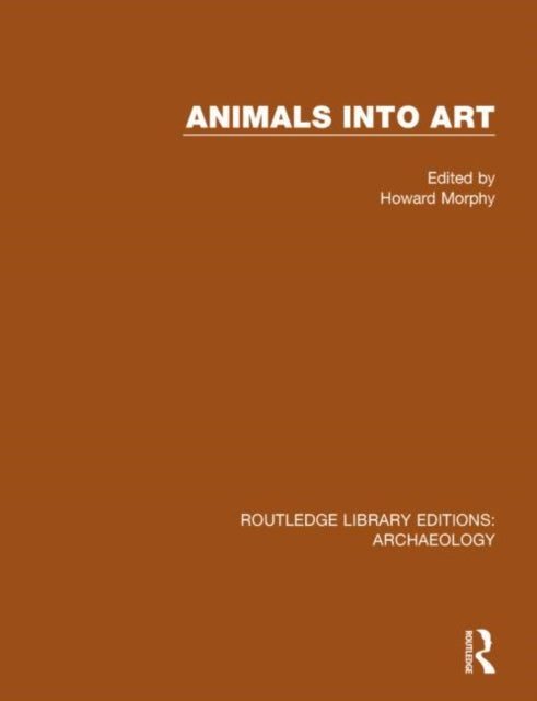 Book cover of: Animals into Art. By: Howard Morphy