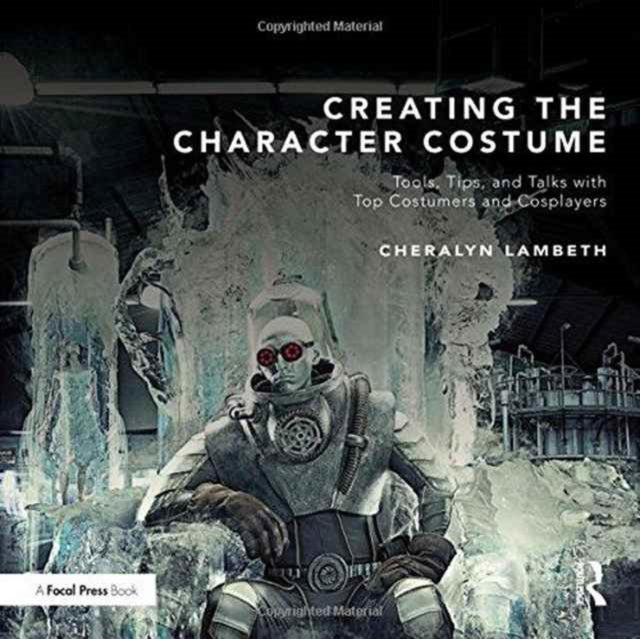 Book cover of: Creating the Character Costume. By: Cheralyn Lambeth