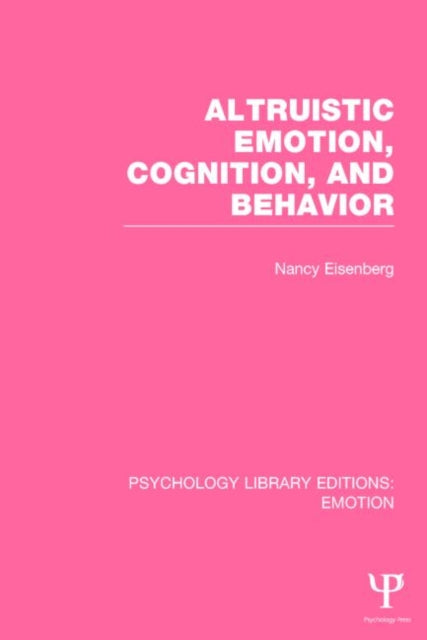 Book cover of: Altruistic Emotion, Cognition, and Behavior. By: Nancy Eisenberg