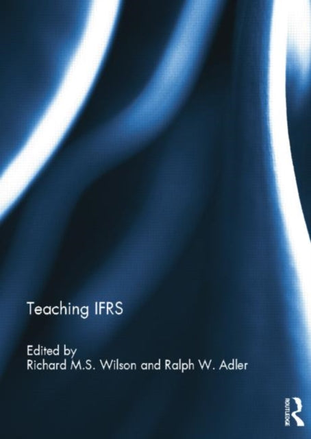 Book cover of: Teaching IFRS. By: Richard M. S. Wilson