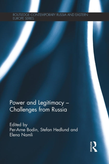 Book cover of: Power and Legitimacy - Challenges from Russia. By: Per-Arne Bodin