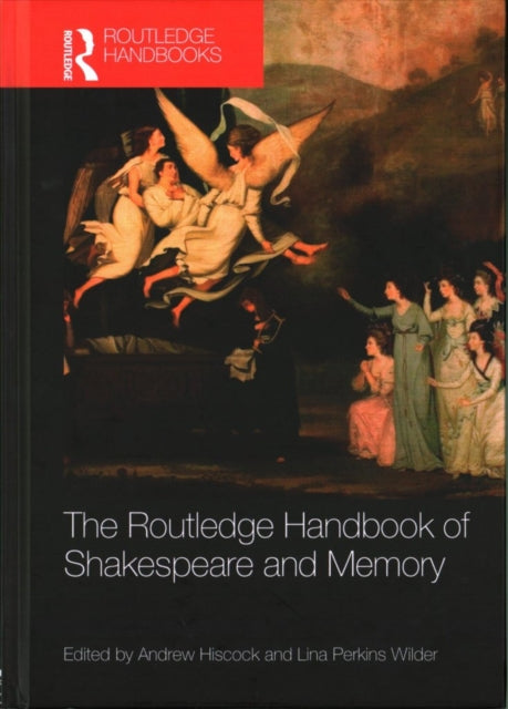 Book cover of: Routledge Handbook of Shakespeare and Memory