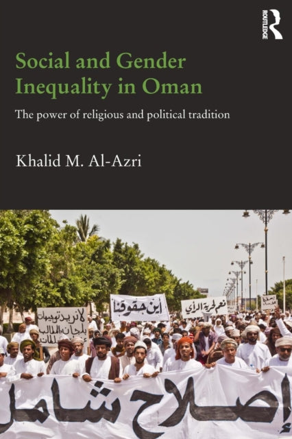 Book cover of: Social and Gender Inequality in Oman. By: Khalid M. Al-Azri