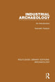 Book cover of: Industrial Archaeology. By: Kenneth Hudson