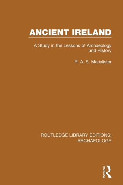 Book cover of: Ancient Ireland. By: R.A.S. Macalister