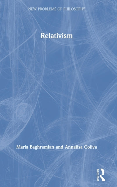 Book cover of: Relativism. By: Maria Baghramian