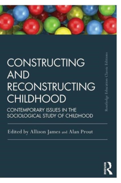 Book cover of: Constructing and Reconstructing Childhood
