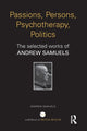 Book cover of: Passions, Persons, Psychotherapy, Politics. By: Andrew Samuels