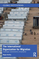 Book cover of: International Organization for Migration. By: Megan Bradley