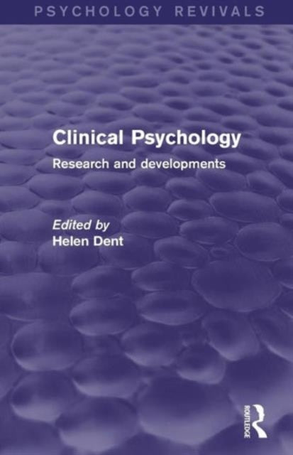 Book cover of: Clinical Psychology (Psychology Revivals). By: Helen Dent