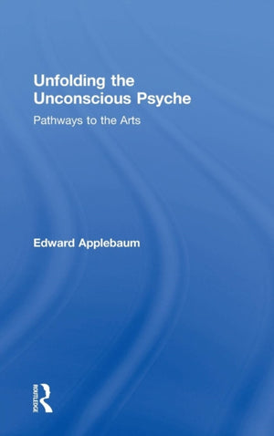 Unfolding the Unconscious Psyche