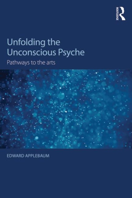 Book cover of: Unfolding the Unconscious Psyche. By: Edward Applebaum