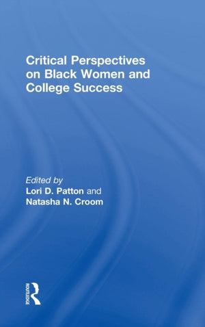 Critical Perspectives on Black Women and College Success