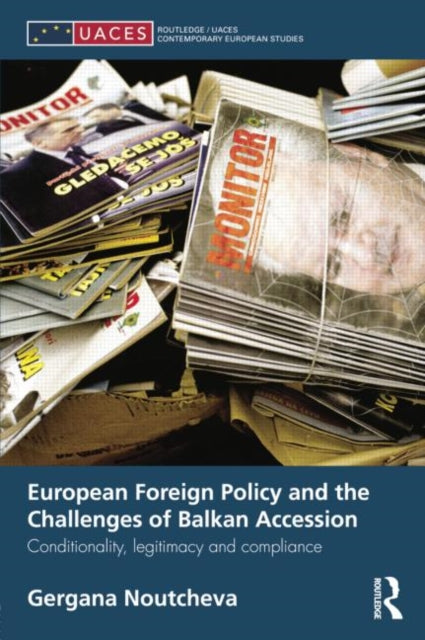 Book cover of: European Foreign Policy and the Challenges of Balkan Accession. By: Gergana Noutcheva