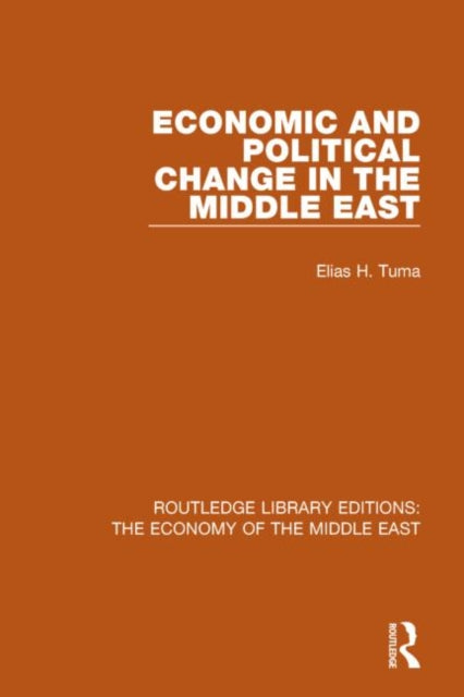 Book cover of: Economic and Political Change in the Middle East (RLE Economy of Middle East). By: Elias H. Tuma
