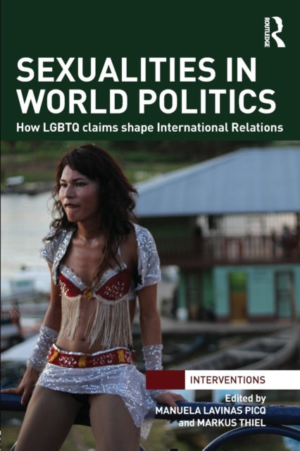 Book cover of: Sexualities in World Politics. By: Manuela Lavinas Picq