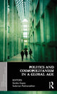 Book cover of: Politics and Cosmopolitanism in a Global Age. By: Sudarsan Padmanabhan
