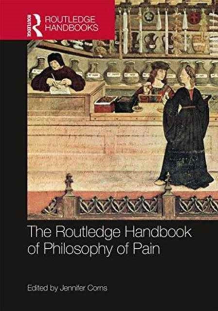 Book cover of: Routledge Handbook of Philosophy of Pain